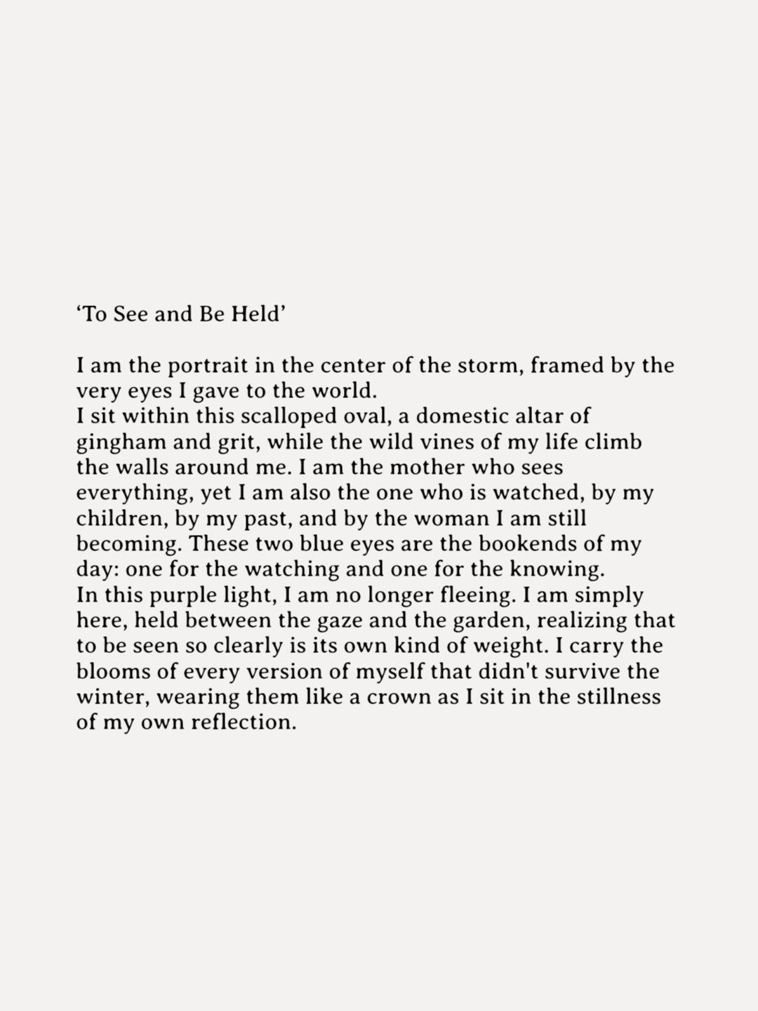 To See and Be Held